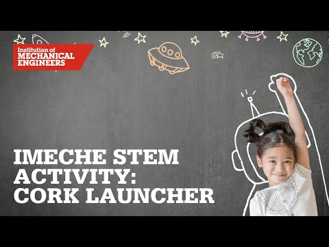 IMechE STEM activity: Cork Launcher