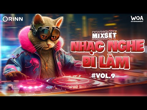 NHẠC NGHE ĐI LÀM#9- MIXSET HOUSE LAK & DEEP HOUSE 2024 - NHẠC REMIX VIỆT DEEP VỪA LÀM VỪA CHILL