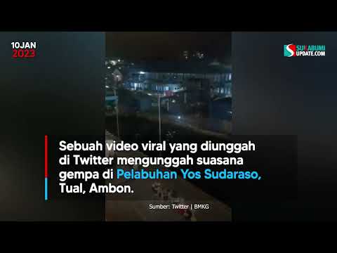 Video Gempa M 7,9 di Pelabuhan Yos Sudarso Tual Ambon, Warganet Heran Ada Yang Santai