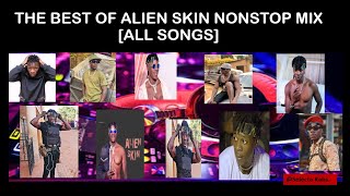 All Songs For Alien Skin Nonstop Mix  The Best Of 