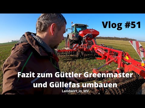 Vlog #51 Güttler Greenmaster mit Zinkensaat Teil 2/2 und Güllefass umbauen