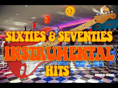 Sixties & Seventies Instrumental HITS - Golden Oldeies  High Quality Audio