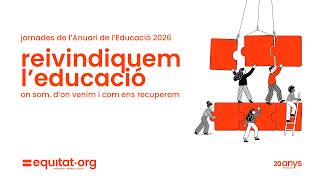 Reivindiquem l’educació: on som, d’on venim i com ens recuperem (Segona jornada)