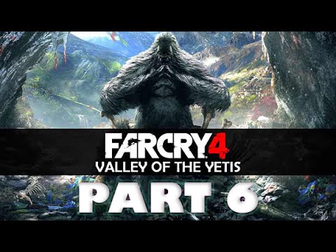 Far Cry 4 - Valley of the Yetis Part 6
