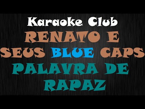 Palavra De Rapaz - Renato e Seus Blue Caps