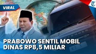 Mobil Dinas Gubernur Kaltim Rp8,5 Miliar Disentil Presiden Prabowo: Mobil Dinas Saya Aja Maung