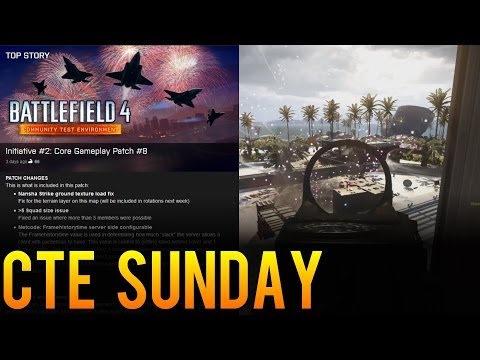 CTE Sunday (7/6) - Battlefield 4