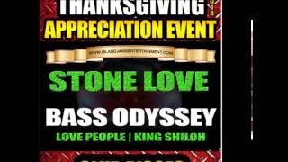 Bass Odyssey & Stone Love [Thanksgiving Celebration] (Yr.[ 2014] Atlanta, GA.)