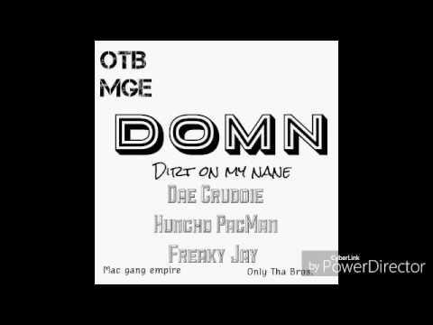 DOMN FT Dae Cruddie X HUNCHO PacMan X Freaky Jay