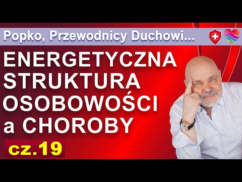[POPKO TV – Zdrowie i Sukces] Energetyczna struktura osobowości cz.19