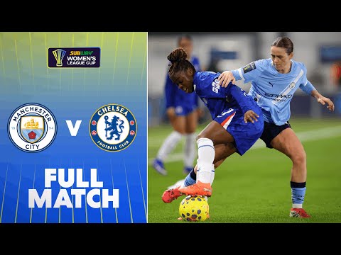 FULL MATCH: Manchester City v Chelsea | Subway Women's League Cup 25/26
