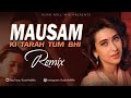 Mausam Ki Tarah Tum Bhi Remix Kush Hell Mix Manhar Udhas Alka Yagnik Akshay Kumar