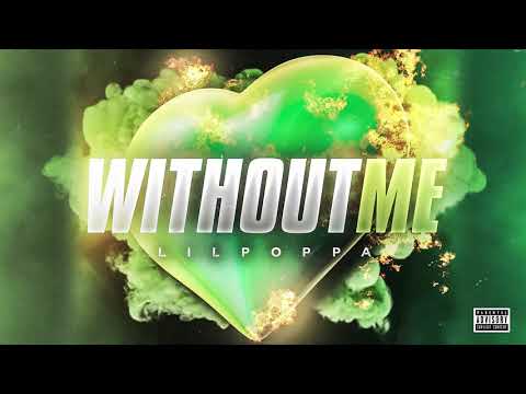 Lil Poppa – Without Me (Official Audio)