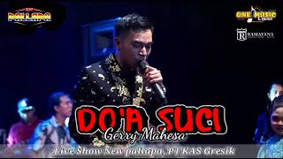 Download lagu DO'A SUCI - Gerry Mahesa NEW PALLAPA || PT' KAS GRESIK #newpallapaliveterbaru mp3 Download lagu DO'A SUCI - Gerry Mahesa NEW PALLAPA || PT' KAS GRESIK #newpallapaliveterbaru mp3
