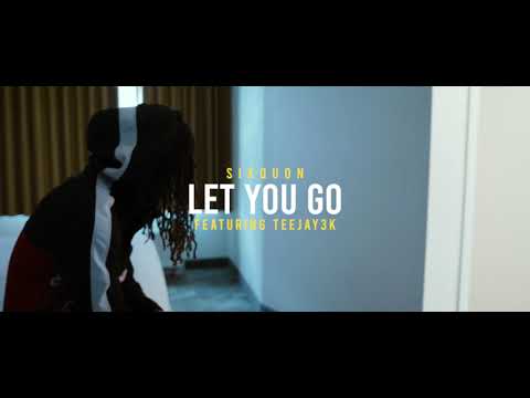 SixQuon - Let You Go (feat. Teejay3k)