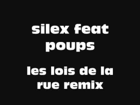 les lois de la rue remix silex feat poups