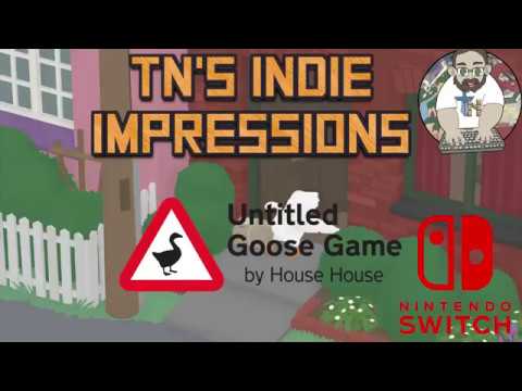 TN’s Indie Impressions – Untitled Goose Game