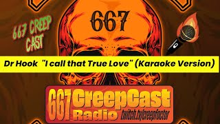 Dr Hook  "I call that True Love" (Karaoke Version)