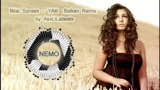 YAK - Bilal Sonses (Balkan Remix) by AsxLiLabeats