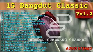 Download lagu Dangdut Classic Vol 2 || Lagu Dangdut Kenangan Populer mp3 Download lagu Dangdut Classic Vol 2 || Lagu Dangdut Kenangan Populer mp3