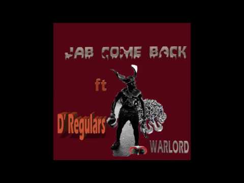 D'Regulars ft Warlord - The Jab Come Back [2017 Soca]
