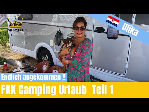 Naturist holiday at Ulika campsite with your motorhome in Croatia | Finally arrived!