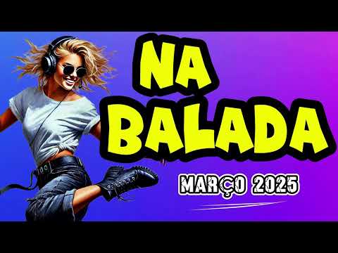 NA BALADA  -  MARÇO 2025