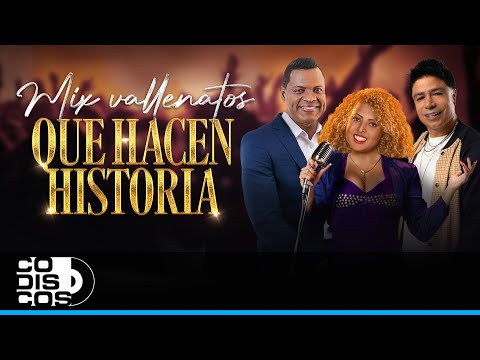 Mix Vallenatos Que Hacen Historia – Patricia Teherán, Los Diablitos, Los Gigantes y Más