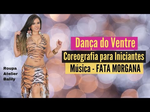 Fata-Morgana Coreografia com a Música - Dança do Ventre para Iniciante