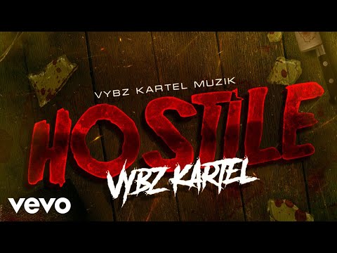 Vybz Kartel - Hostile (Official Audio)