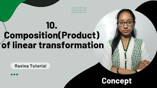 Composition of linear transformation | product of linear transformation | linear transformation
