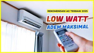 TERBARU! 10 Rekomendasi AC TERBAIK 2025 – Low Watt Hemat Listrik Bagus dan Awet