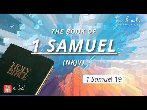 1 Samuel 19 - NKJV Audio Bible with Text (BREAD OF LIFE)
