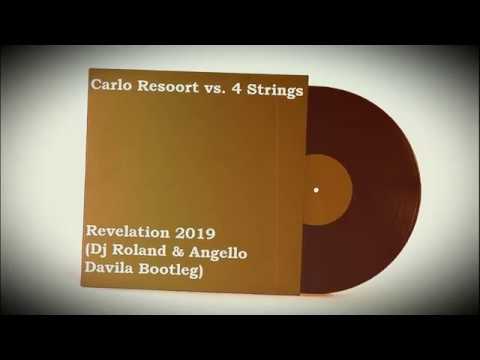Carlo Resoort vs. 4 Strings - Revelation 2019 (Dj Roland & Angello Davila Bootleg)