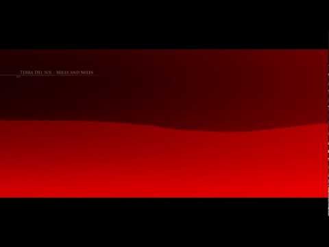 Terra Del Sol - Miles And Miles [HD]