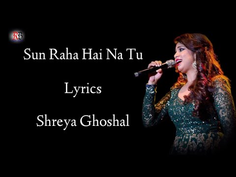 Sun Raha Hai Na Tu Lyrics | Shreya Ghoshal | Ankit T | Shradha K | Aditya K Aashiqui 2 | RB Lyrics