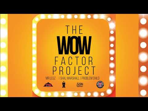 Problem Child - Fete it Up - WOW Factor Project  Soca 2018