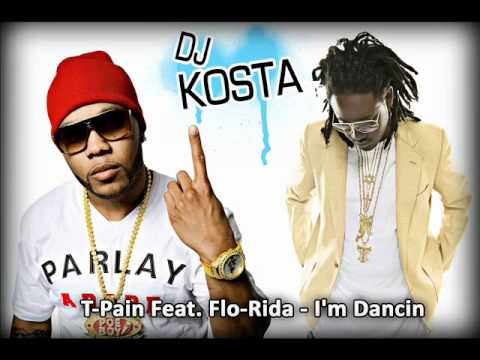T-Pain Ft. Flo Rida - I'm Dancin (DJ KOSTA)
