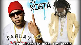 T-Pain Ft. Flo Rida - I&#39;m Dancin (DJ KOSTA)
