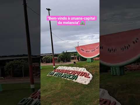 Bem-vindo a uruana-capital da melacia. (GO).🛣