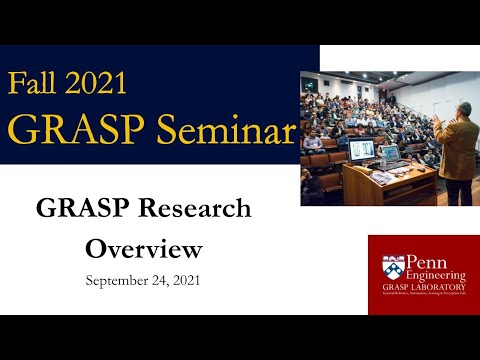 Fall 2021 GRASP Research Overview - Part 2   September 24, 2021