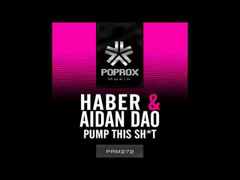 Haber & Adain Dao - Pump This Sh*t (November 12th)