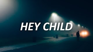 X Ambassadors - Hey Child (Lyrics)