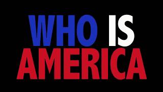 Who is America? | Intro