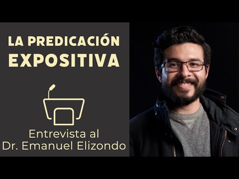 COMO PREDICAR  DE MANERA EXPOSITIVA I Dr. Emanuel Elizondo (PODCAST EP13)