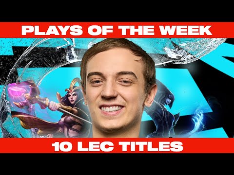 Is CLAPS the LEC GOAT? 10th LEC title! | Plays of the Week