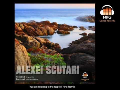 Alexei Scutari   Rockland (Nap'Till Nine Remix)