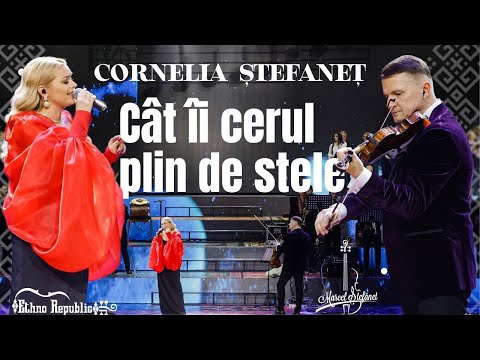 Cornelia  Ștefaneț - Cât îi cerul plin de stele | Ethno Republic by Marcel Ștefaneț