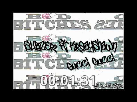 SubZero Ft Kreayshawn- Gucci Gucci