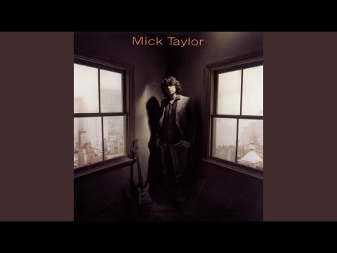 Baby I Want You - Mick Taylor